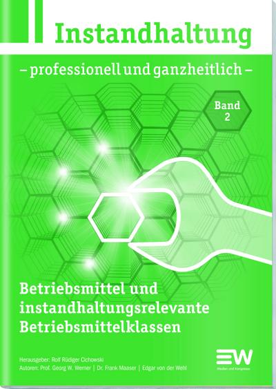 Instandhaltung - professionell und ganzheitlich. Bd.2