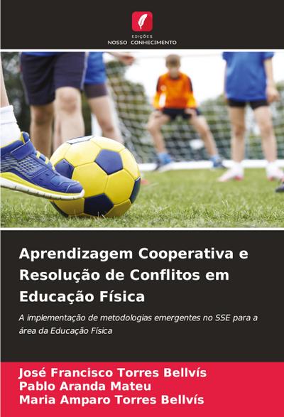 Aprendizagem Cooperativa e Resolução de Conflitos em Educação Física