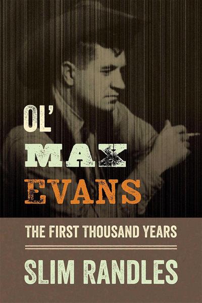 Ol’ Max Evans
