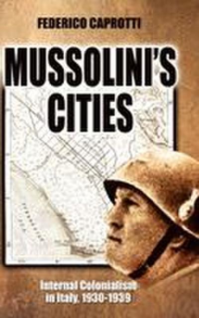 Mussolini’s Cities