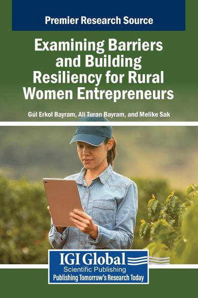 Examining Barriers and Building Resiliency for Rural Women Entrepreneurs