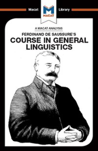 An Analysis of Ferdinand de Saussure’’s Course in General Linguistics