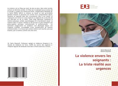 La violence envers les soignants : La triste réalité aux urgences