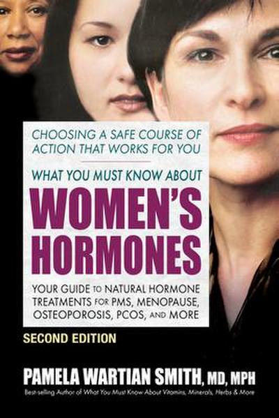 What You Must Know about Women’s Hormones - Second Edition