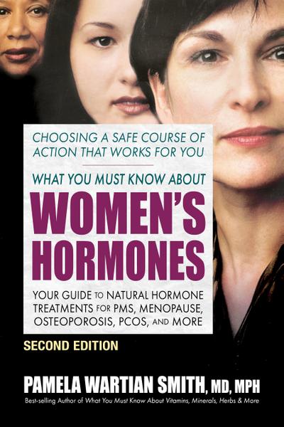 What You Must Know About Women’s Hormones - Second Edition