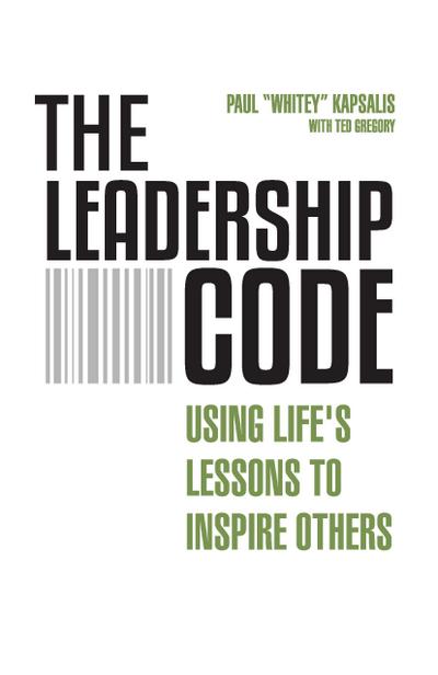 The Leadership Code: Using Life’s Lessons to Inspire Others