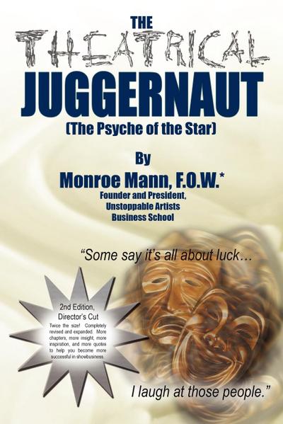 The Theatrical Juggernaut (The Psyche of the Star)