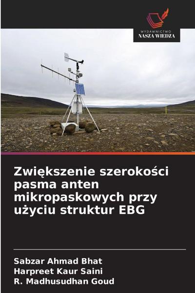 Zwi¿kszenie szeroko¿ci pasma anten mikropaskowych przy u¿yciu struktur EBG