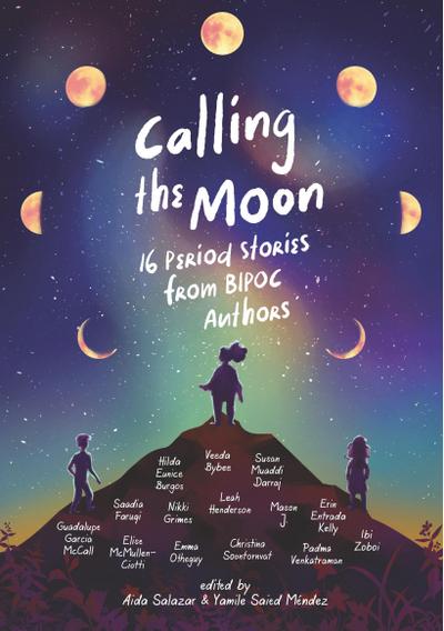 Calling the Moon: 16 Period Stories from Bipoc Authors