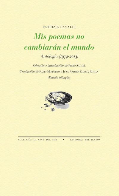 Mis poemas no cambiarán el mundo : antología, 1974-2013