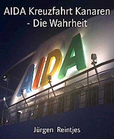 AIDA Kreuzfahrt Kanaren - Die Wahrheit