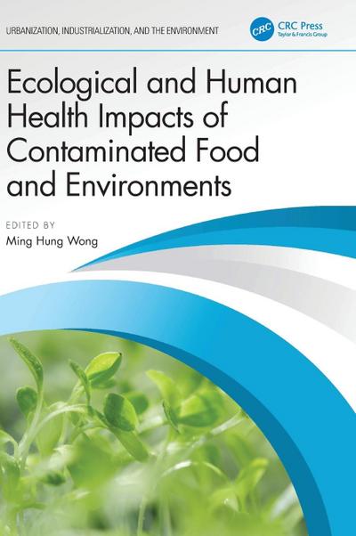 Ecological and Human Health Impacts of Contaminated Food and Environments
