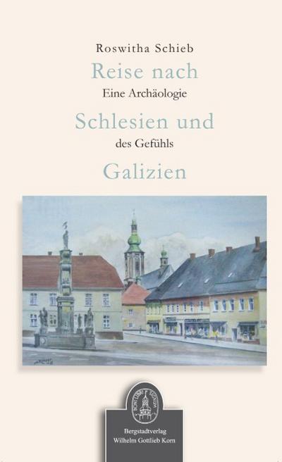 Reise nach Schlesien und Galizien