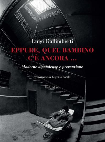 Eppure, quel bambino c’è ancora... Moderne dipendenze e prevenzione