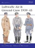 Luftwaffe Air & Ground Crew 1939-45