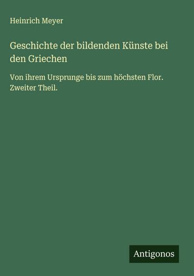 Geschichte der bildenden Künste bei den Griechen