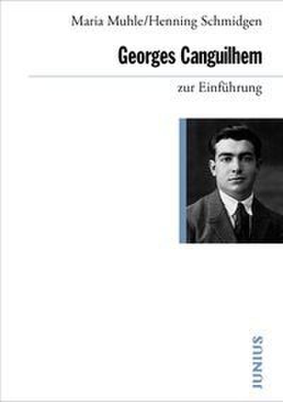Georges Canguilhem zur Einführung