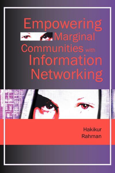 Empowering Marginal Communities with Information Networking