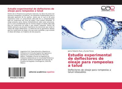 Estudio experimental de deflectores de oleaje para rompeolas a talud