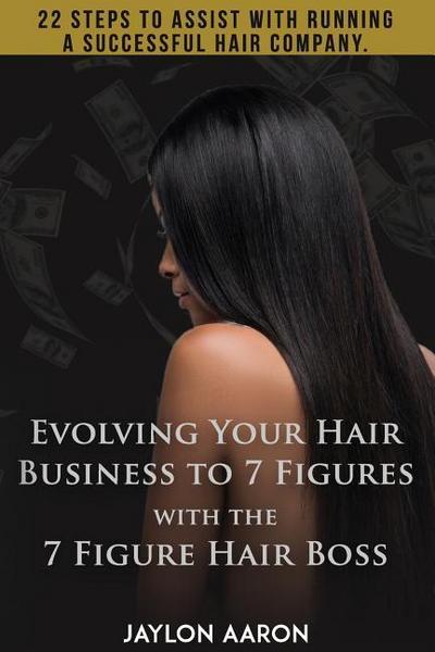Evolving Your Hair Business to 7 Figures with the 7 Figure Hair Boss!