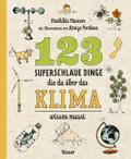 123 superschlaue Dinge, die du über das Klima wissen musst von Mathilda Masters | Taschenbuch