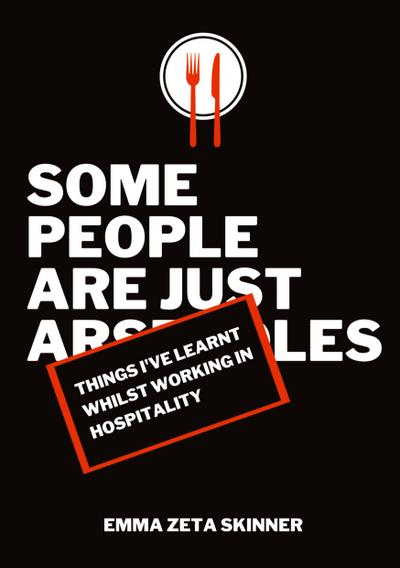 Things I’ve Learnt Whilst Working in Hospitality
