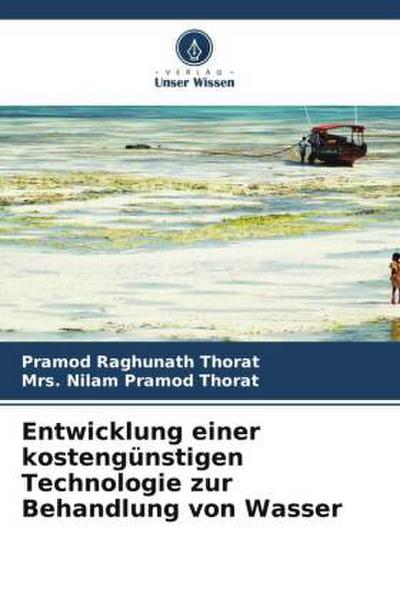 Entwicklung einer kostengünstigen Technologie zur Behandlung von Wasser