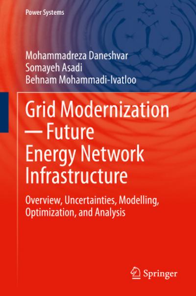 Grid Modernization ¿ Future Energy Network Infrastructure