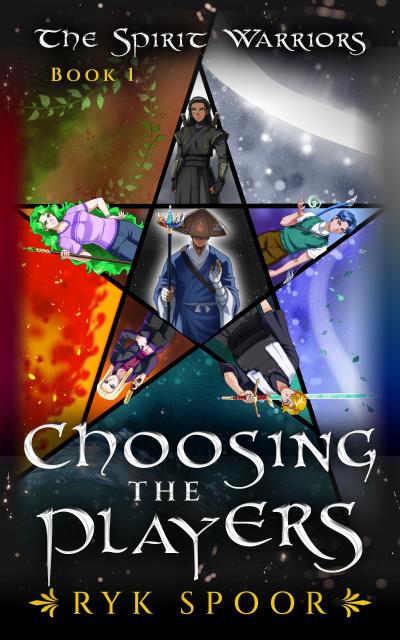 Choosing the Players (The Spirit Warriors, #1)