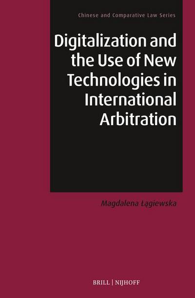 Digitalization and the Use of New Technologies in International Arbitration