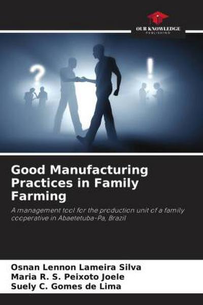 Good Manufacturing Practices in Family Farming