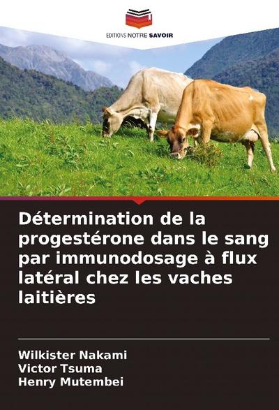 Détermination de la progestérone dans le sang par immunodosage à flux latéral chez les vaches laitières