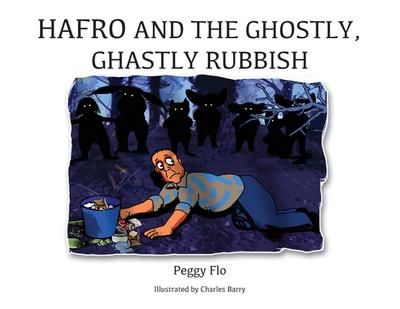 Hafro and the Ghostly, Ghastly Rubbish