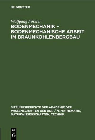 Bodenmechanik - bodenmechanische Arbeit im Braunkohlenbergbau