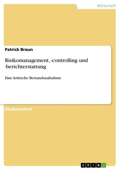 Risikomanagement,-controlling und -berichterstattung