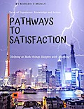 Pathways to Satisfaction