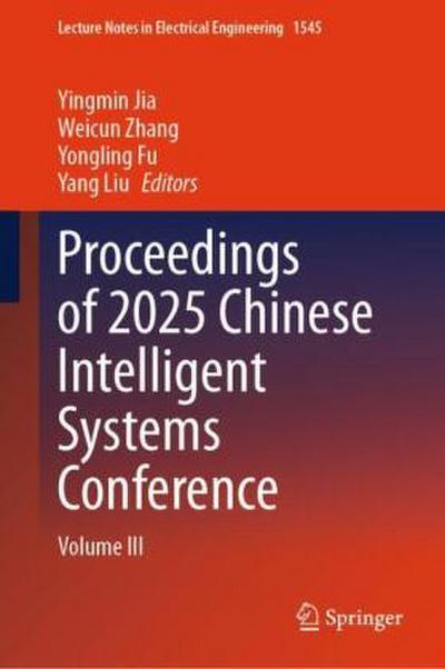 Proceedings of 2025 Chinese Intelligent Systems Conference
