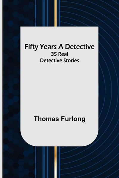 Fifty Years a Detective