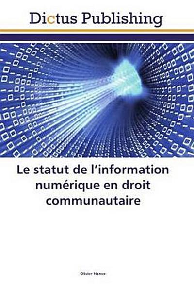 Le statut de l'information numérique en droit communautaire - Olivier Hance