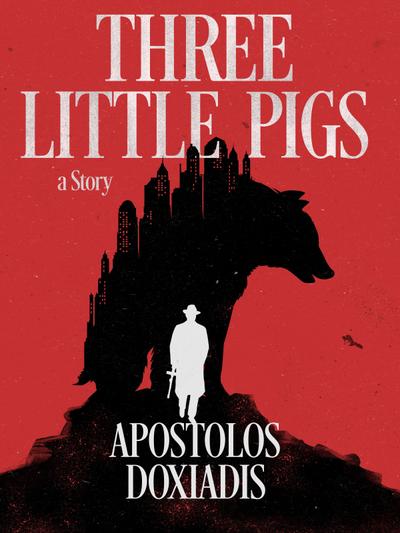 Three Little Pigs: A Novel