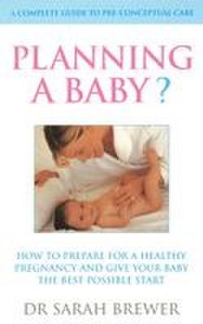 Planning A Baby?