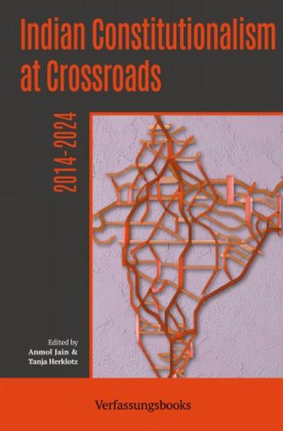 Indian Constitutionalism at Crossroads: 2014-2024
