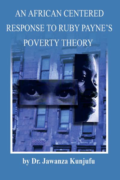 African Centered Response to Ruby Payne’s Poverty Theory
