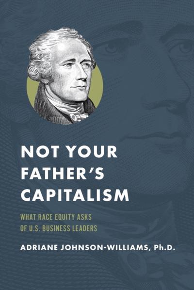 Not Your Father’s Capitalism