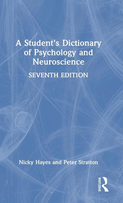 A Student’s Dictionary of Psychology and Neuroscience