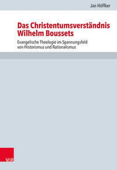 Das Christentumsverständnis Wilhelm Boussets