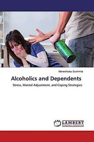 Alcoholics and Dependents