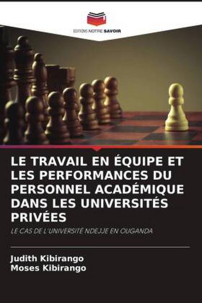 LE TRAVAIL EN ÉQUIPE ET LES PERFORMANCES DU PERSONNEL ACADÉMIQUE DANS LES UNIVERSITÉS PRIVÉES