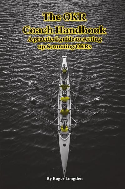 The OKR Coach Handbook