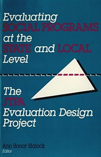 Evaluating Social Programs at the State and Local Level